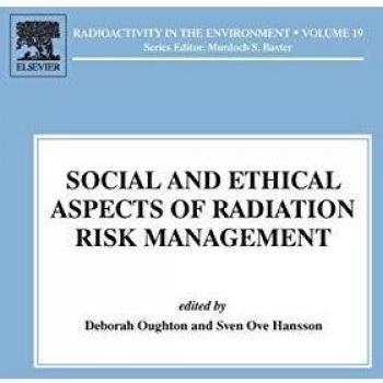 Social and Ethical Aspects of Radiation Risk Management: Volume 19