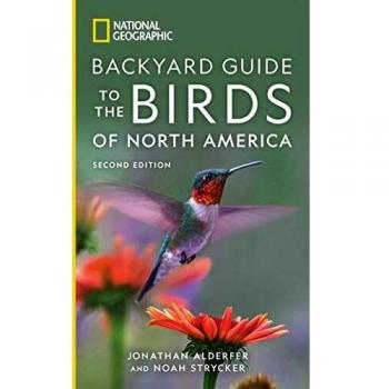 National geographic backyard guide to the birds of north america 2nd edition