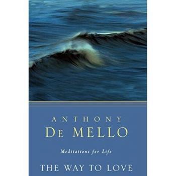 The Way to Love: Meditations for Life