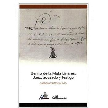 Benito de la Mata Linares. Juez, acusado y testigo