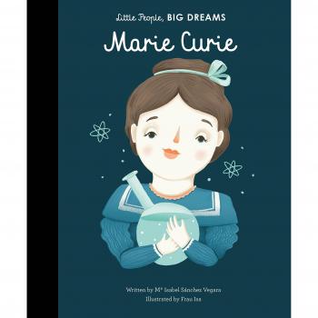 Marie Curie: Little People, Big Dreams: 6