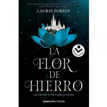 La flor de hierro - LAURIE FOREST