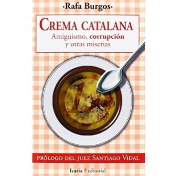 CREMA CATALANA: Amiguismo, corrupción y otras miserias