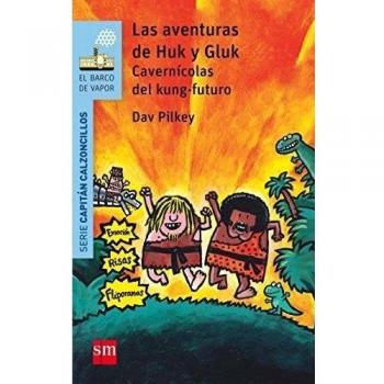 Las aventuras de Huk y Gluk - PILKEY, DAV