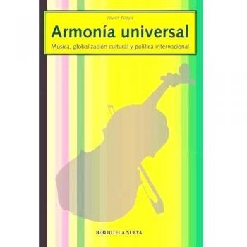 Armonía Universal. Música, Globalización Cultural Y Política Internacional