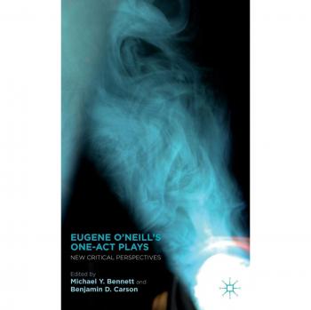 Eugene O'Neill's One-Act Plays: Insights and Analysis