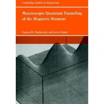 Túnel Cuántico Macroscópico del Momento Magnético (Estudios de Cambridge en Magnetismo, Volumen 4)