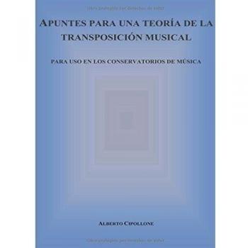 Apuntes para una teoría de la transposición musical: Para uso en los conservatorios de música