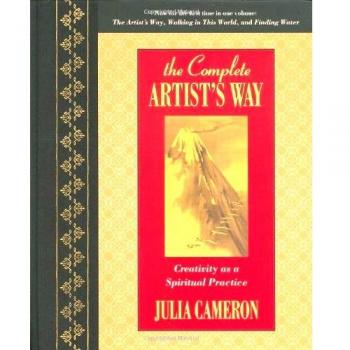 The Complete Artist's Way: Creativity as a Spiritual Practice