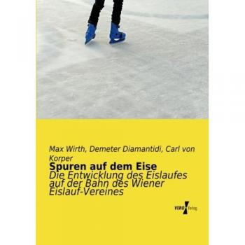 Huella en el Hielo: La Evolución del Patinaje sobre Hielo en el Wiener Eislauf-Verein por Max Wirth