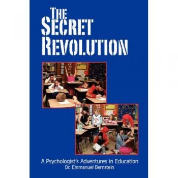La Revolución Secreta: Aventuras de un Psicólogo en la Educación (Tapa Dura)