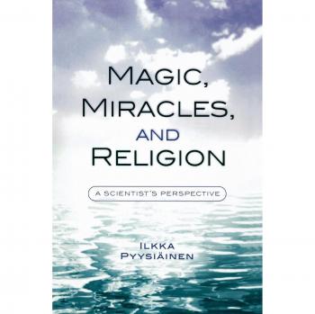 Cognitive Science of Religion: Magic, Miracles, and Religion by Ilkka Pyysiäinen