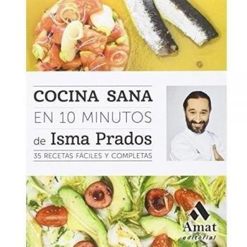 Cocina sana en 10 minutos: 35 Recetas fáciles y completas: 2