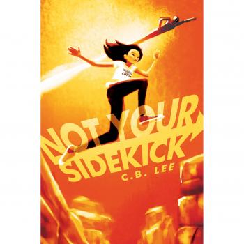 Not Your Sidekick: Volume 1