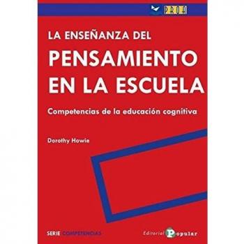 La enseñanza del pensamiento en la escuela: Competencias de la educación cognitiva