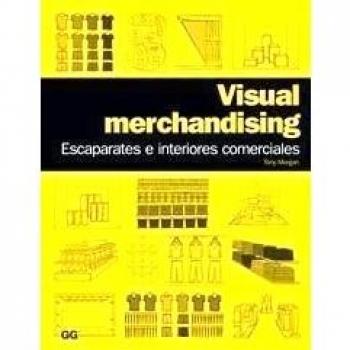 Visual merchandising.: Escaparates e interiores comerciales