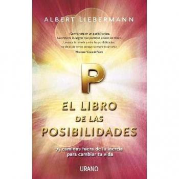 El libro de las posibilidades: 75 caminos fuera de la inercia para cambiar tu vida