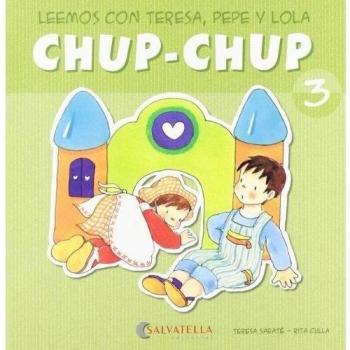 Chup-chup 3: Leemos con Teresa, Pepe y Lola