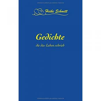 Poesías que la Vida Escribió (Tapa blanda) - Heike Schmitt