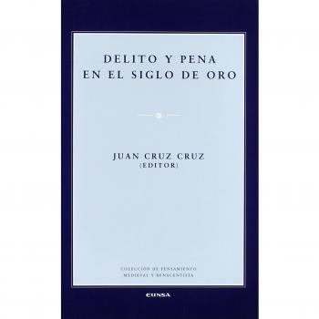 Delito y pena de el siglo de oro - Juan Cruz Cruz