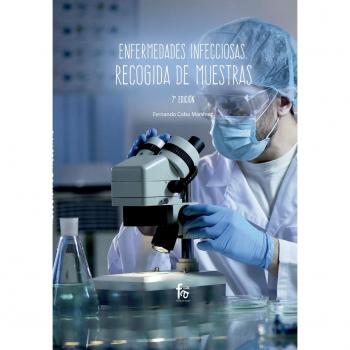 ENFERMEDADES INFECCIOSAS. RECOGIDA DE MUESTRAS-7ª EDICIÓN