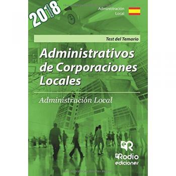 Administrativos de Corporaciones Locales. Test del Temario. Segunda edicion