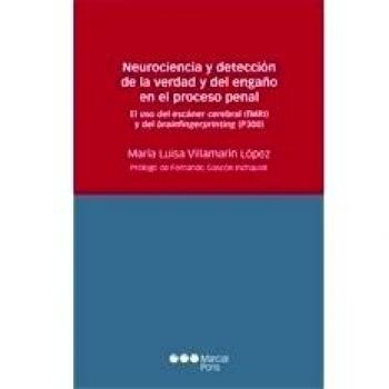 Neurociencia y detección de la verdad y del engaño en el proceso penal: El uso del escáner cerebral