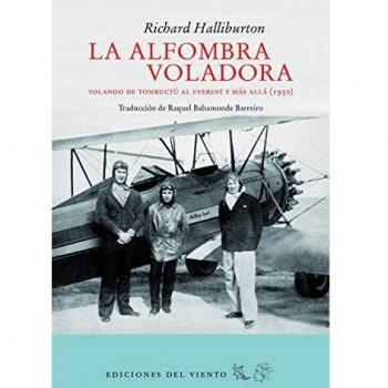 La alfombra voladora: Volando de Tombuctú al Everest y más allá