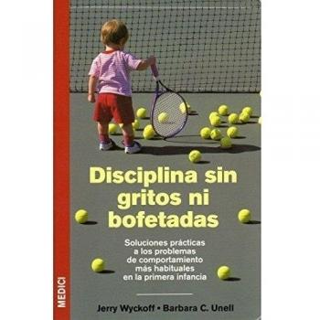 DISCIPLINA SIN GRITOS NI BOFETADAS