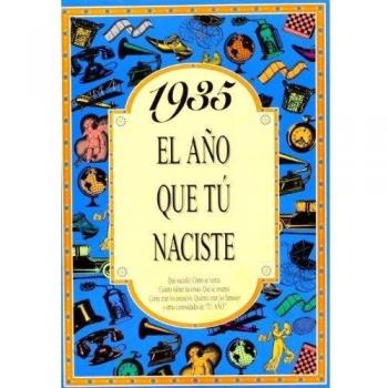 1935 EL AÑO QUE TU NACISTE