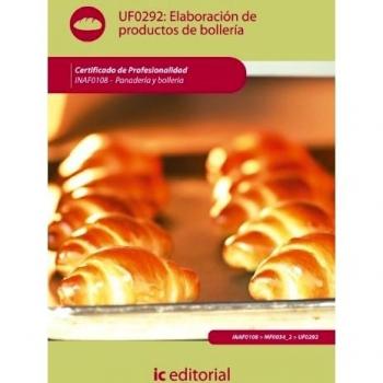Elaboración de productos de bollería. inaf0108 - panadería y bollería