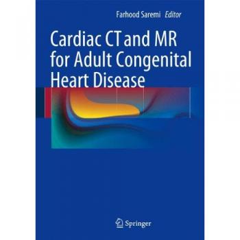 Adult Congenital Heart Disease Cardiac CT and MR Imaging Guide