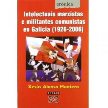 Intelectuais marxistas e militantes comunistas en Galicia