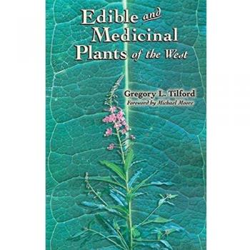 Edible and Medicinal Plants of the West