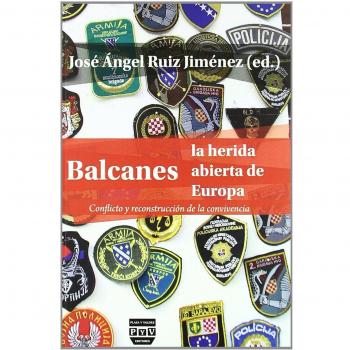 BALCANES, LA HERIDA ABIERTA DE LA CONVIVENCIA: Conflicto y reconstrucción de la convivencia