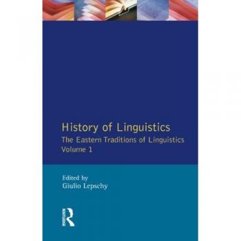 Eastern Traditions of Linguistics: Volume I (Longman Linguistics Library)