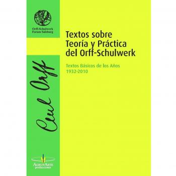 Textos sobre Teoría y Práctica del Orff-Schulwerk