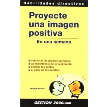 Proyecte una imagen positiva: En una semana