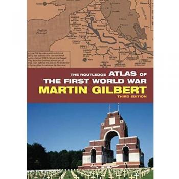 The Routledge Atlas of the First World War