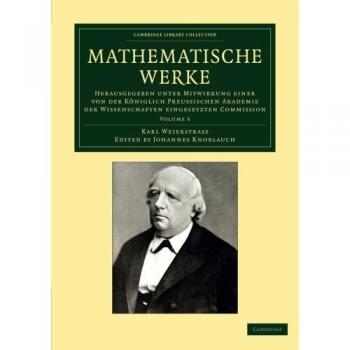 Conjunto de Obras Matemáticas en 7 Volúmenes: Publicadas con la Colaboración de la Academia Prusiana de Ciencias (Colección de Biblioteca de Cambridge - Matemáticas)