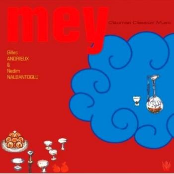 Mey - Nedim Nalbantoglu Gilles Andrieux