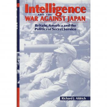 Inteligencia y la Guerra contra Japón: Gran Bretaña, América y la Política del Servicio Secreto - Edición Dura Cambridge