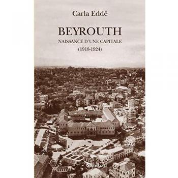 Beyrouth : naissance d'une capitale: 1918-1924