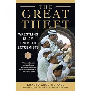 The Great Theft: Wrestling Islam from the Extremists
