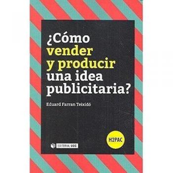 Cómo vender y producir una idea publicitaria?
