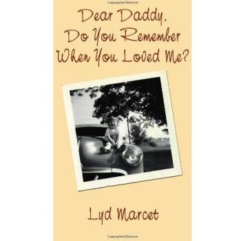 Dear Daddy, Do You Remember When You Loved Me? - Children's Picture Book about Father-Child Love and Memories