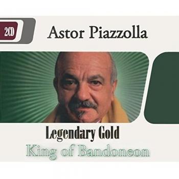 Astor Piazzolla King of Bandoneon