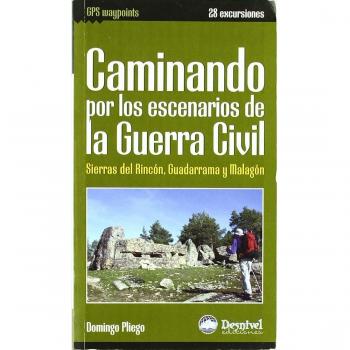 Caminando por los escenarios de la Guerra Civil: Sierras del Rincón, Guadarrama y Malagón
