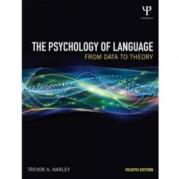 The Psychology of Language: From Data to Theory