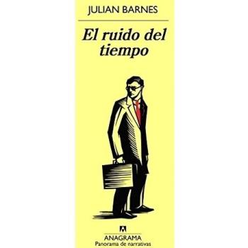 El ruido del tiempo - Julian Barnes